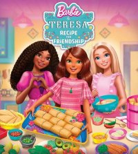 Постер Барби и Тереза: Рецепт дружбы (Barbie and Teresa: Recipe for Friendship)
