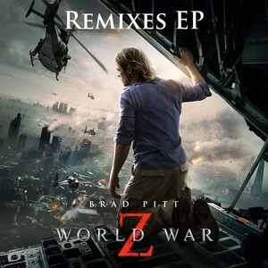 World War Z Remixes (Music From the Motion Picture) - EP